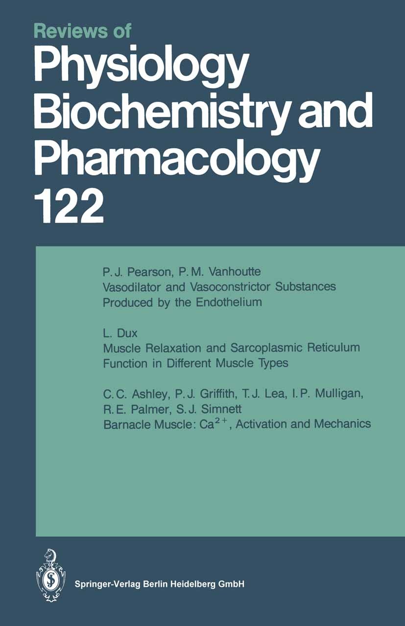 Titlebook: Reviews of Physiology, Biochemistry and Pharmacology; Paul J. Pearson,Paul M. Vanhoutte,S. J. Simnett Book 1993 The Editor(s) (if applicab Titlebook: Reviews of Physiology, Biochemistry and Pharmacology; Paul J. Pearson,Paul M. Vanhoutte,S. J. Simnett Book 1993 The Editor(s) (if applicab