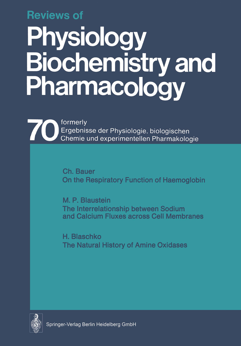 Titlebook: Reviews of Physiology, Biochemistry and Pharmacology; R. H. Adrian,E. Helmreich,A. E. Renold Book 1974 The Editor(s) (if applicable) and T Titlebook: Reviews of Physiology, Biochemistry and Pharmacology; R. H. Adrian,E. Helmreich,A. E. Renold Book 1974 The Editor(s) (if applicable) and T