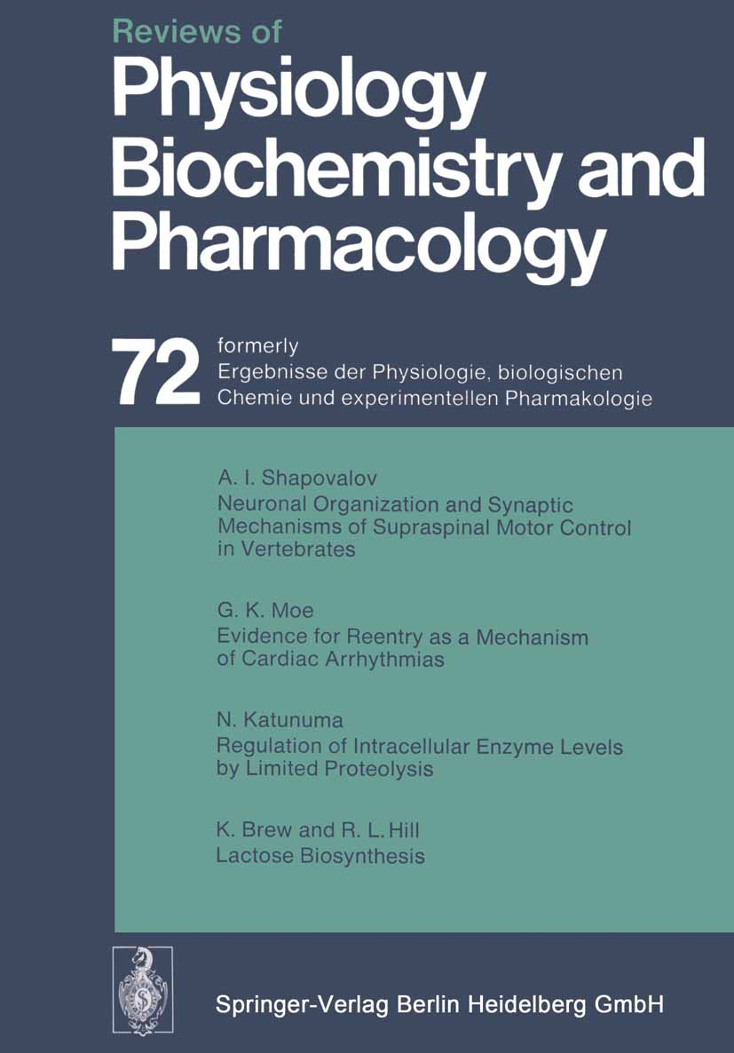 Titlebook: Reviews of Physiology, Biochemistry and Pharmacology; Volume: 72 R. H. Adrian,E. Helmreich,A. Weber Book 1975 The Editor(s) (if applicable) Titlebook: Reviews of Physiology, Biochemistry and Pharmacology; Volume: 72 R. H. Adrian,E. Helmreich,A. Weber Book 1975 The Editor(s) (if applicable)