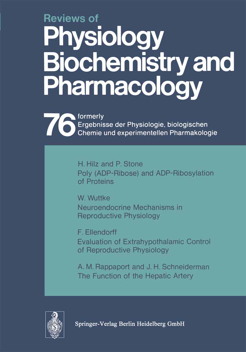 Titlebook: Reviews of Physiology, Biochemistry and Pharmacology; Volume: 76 R. H. Adrian,E. Helmreich,A. Weber Book 1976 The Editor(s) (if applicable) Titlebook: Reviews of Physiology, Biochemistry and Pharmacology; Volume: 76 R. H. Adrian,E. Helmreich,A. Weber Book 1976 The Editor(s) (if applicable)