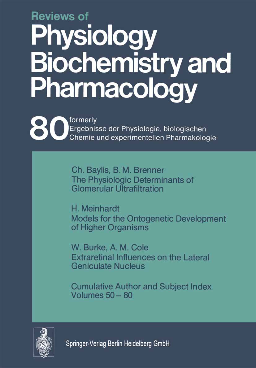 Titlebook: Reviews of Physiology, Biochemistry and Pharmacology; Volume: 80 R. H. Adrian,E. Helmreich,A. Weber Book 1978 The Editor(s) (if applicable) Titlebook: Reviews of Physiology, Biochemistry and Pharmacology; Volume: 80 R. H. Adrian,E. Helmreich,A. Weber Book 1978 The Editor(s) (if applicable)