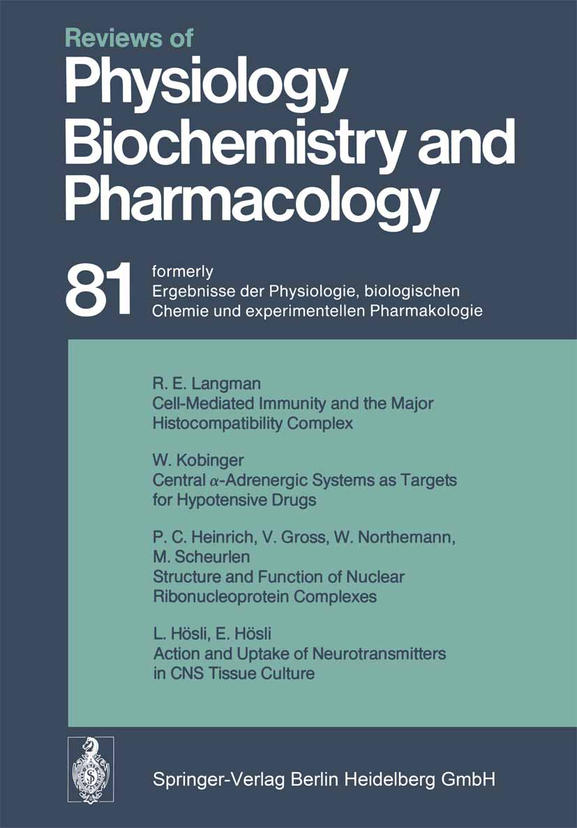 Titlebook: Reviews of Physiology, Biochemistry and Pharmacology; Volume: 81 R. H. Adrian,E. Helmreich,A. Weber Book 1978 The Editor(s) (if applicable) Titlebook: Reviews of Physiology, Biochemistry and Pharmacology; Volume: 81 R. H. Adrian,E. Helmreich,A. Weber Book 1978 The Editor(s) (if applicable)