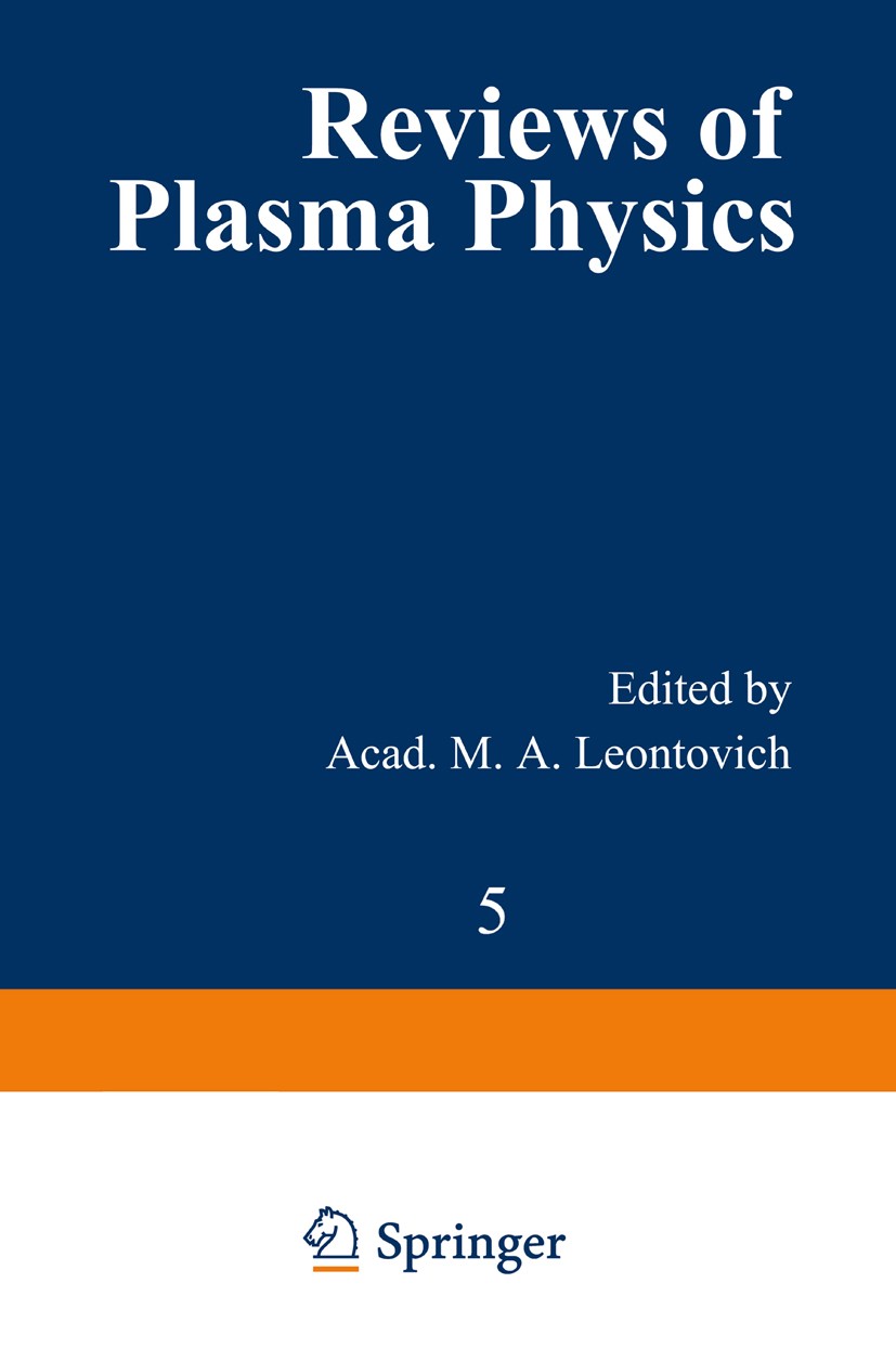 Titlebook: Reviews of Plasma Physics; M. A. Leontovich Book 1995 Springer-Verlag US 1995 Cross section.Plasma.collision.cyclotron.electron.energy.ion Titlebook: Reviews of Plasma Physics; M. A. Leontovich Book 1995 Springer-Verlag US 1995 Cross section.Plasma.collision.cyclotron.electron.energy.ion