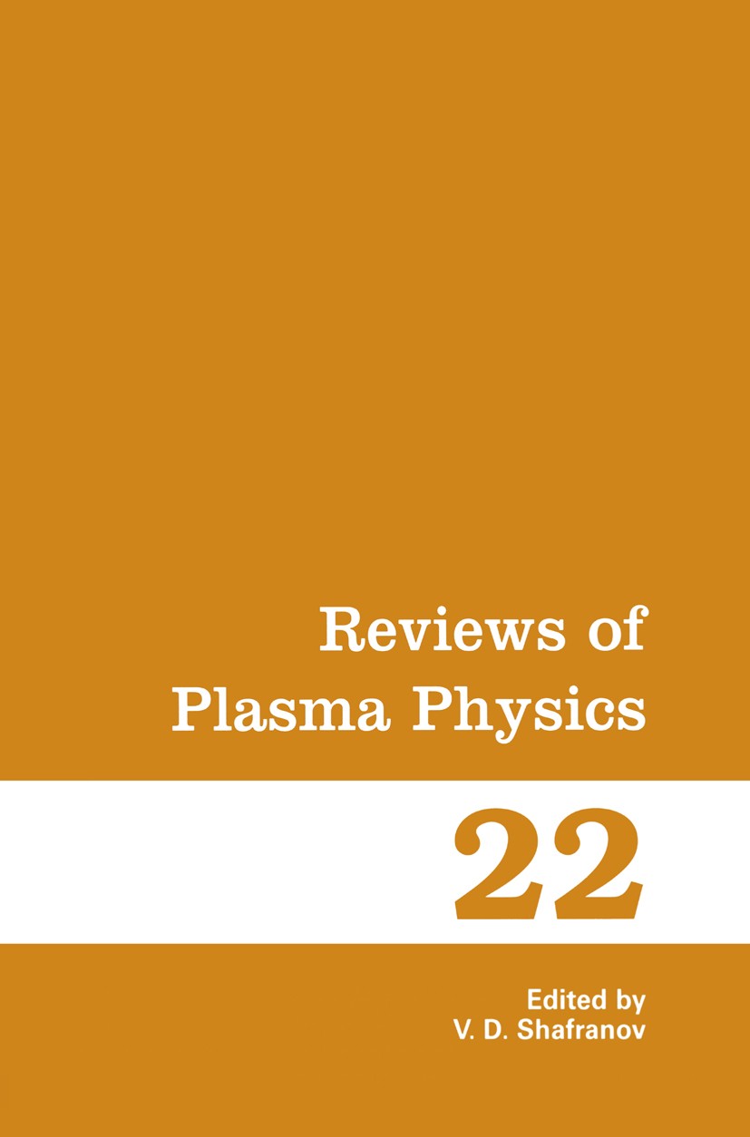 Titlebook: Reviews of Plasma Physics; V. D. Shafranov Book 2001 Springer Science+Business Media New York 2001 Plasma.cluster.electromagnetic wave.par Titlebook: Reviews of Plasma Physics; V. D. Shafranov Book 2001 Springer Science+Business Media New York 2001 Plasma.cluster.electromagnetic wave.par