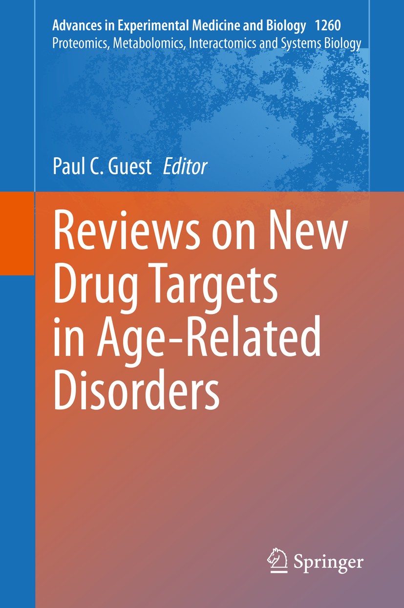 Titlebook: Reviews on New Drug Targets in Age-Related Disorders; Paul C. Guest Book 2020 The Editor(s) (if applicable) and The Author(s), under exclu Titlebook: Reviews on New Drug Targets in Age-Related Disorders; Paul C. Guest Book 2020 The Editor(s) (if applicable) and The Author(s), under exclu
