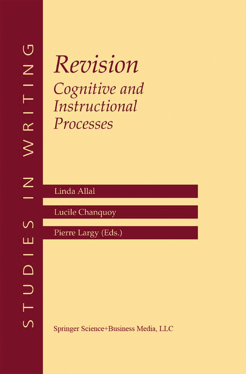 Titlebook: Revision Cognitive and Instructional Processes; Cognitive and Instru Linda Allal,Lucile Chanquoy,Pierre Largy Book 2004 Springer Science+Bu Titlebook: Revision Cognitive and Instructional Processes; Cognitive and Instru Linda Allal,Lucile Chanquoy,Pierre Largy Book 2004 Springer Science+Bu