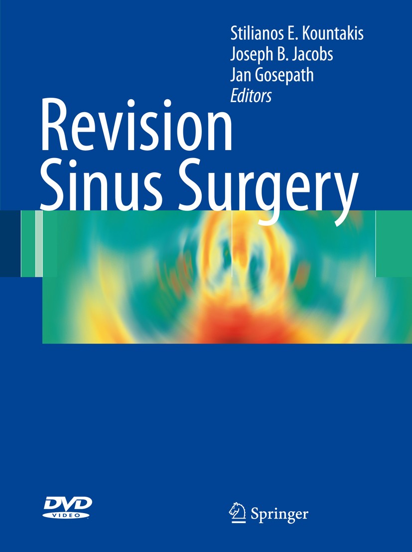 Titlebook: Revision Sinus Surgery; Stilianos Kountakis,Joseph Jacobs,Jan Gosepath Book 2008 Springer-Verlag Berlin Heidelberg 2008 Surgery.allergy.an Titlebook: Revision Sinus Surgery; Stilianos Kountakis,Joseph Jacobs,Jan Gosepath Book 2008 Springer-Verlag Berlin Heidelberg 2008 Surgery.allergy.an