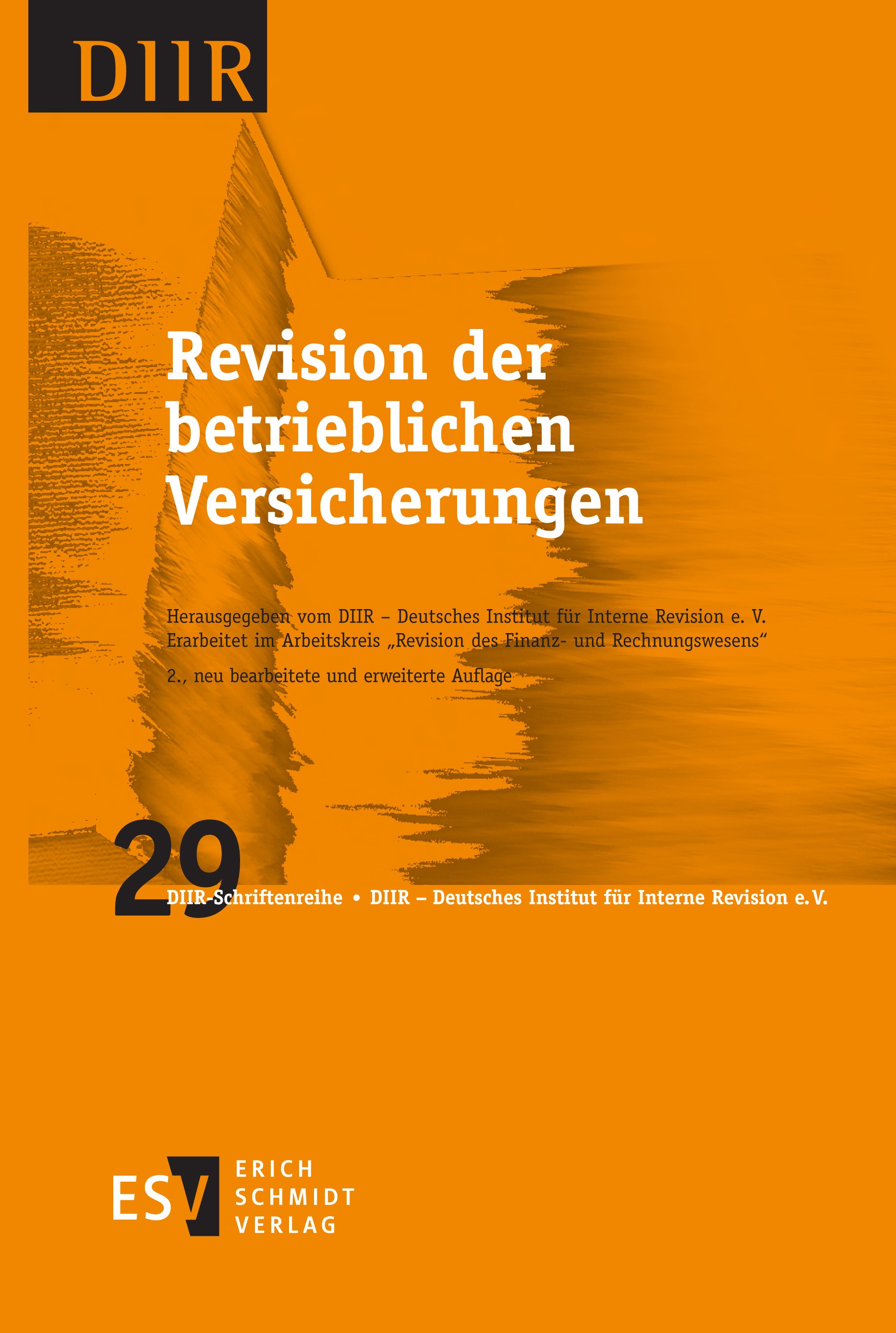 Titlebook: Revision der betrieblichen Versicherungen; DIIR – Deutsches Institut für Interne Revision e.V Book 2022Latest edition Erich Schmidt Verlag Titlebook: Revision der betrieblichen Versicherungen; DIIR – Deutsches Institut für Interne Revision e.V Book 2022Latest edition Erich Schmidt Verlag