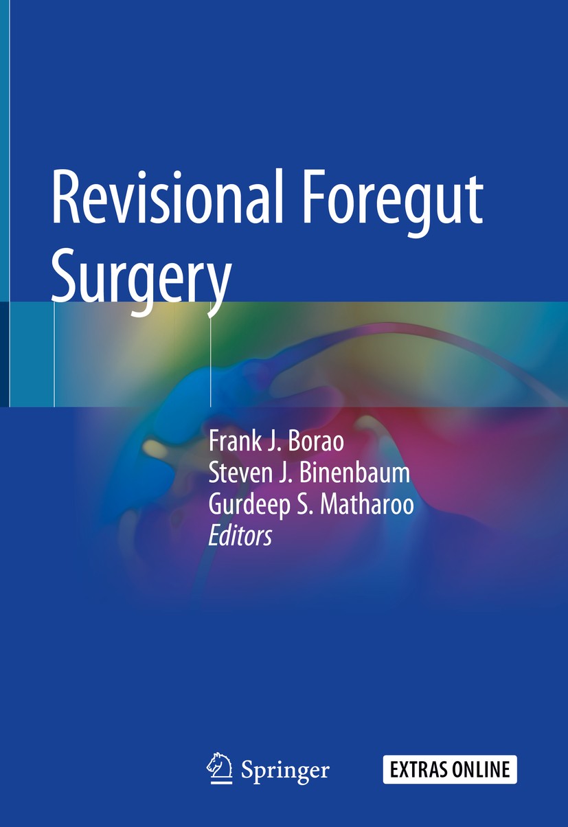 Titlebook: Revisional Foregut Surgery; Frank J. Borao,Steven J. Binenbaum,Gurdeep S. Math Book 2020 Springer Nature Switzerland AG 2020 laparoscopic Titlebook: Revisional Foregut Surgery; Frank J. Borao,Steven J. Binenbaum,Gurdeep S. Math Book 2020 Springer Nature Switzerland AG 2020 laparoscopic