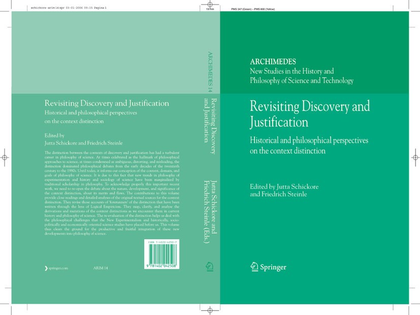 Titlebook: Revisiting Discovery and Justification; Historical and philo JUTTA SCHICKORE,FRIEDRICH STEINLE Book 2006 Springer Science+Business Media B. Titlebook: Revisiting Discovery and Justification; Historical and philo JUTTA SCHICKORE,FRIEDRICH STEINLE Book 2006 Springer Science+Business Media B.