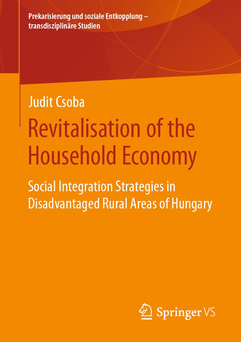 Titlebook: Revitalisation of the Household Economy; Social Integration S Judit Csoba Book 2020 Springer Fachmedien Wiesbaden GmbH, part of Springer Na Titlebook: Revitalisation of the Household Economy; Social Integration S Judit Csoba Book 2020 Springer Fachmedien Wiesbaden GmbH, part of Springer Na