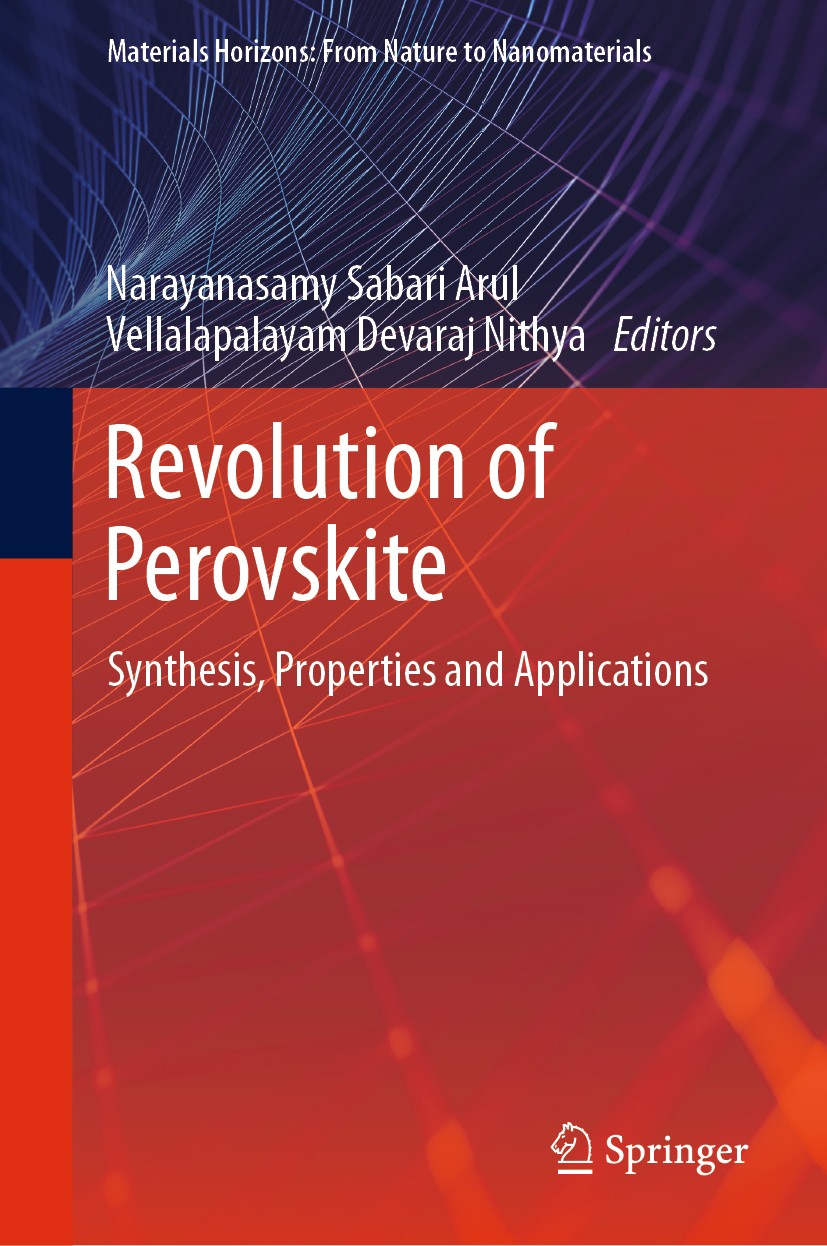 Titlebook: Revolution of Perovskite; Synthesis, Propertie Narayanasamy Sabari Arul,Vellalapalayam Devaraj Ni Book 2020 Springer Nature Singapore Pte L Titlebook: Revolution of Perovskite; Synthesis, Propertie Narayanasamy Sabari Arul,Vellalapalayam Devaraj Ni Book 2020 Springer Nature Singapore Pte L