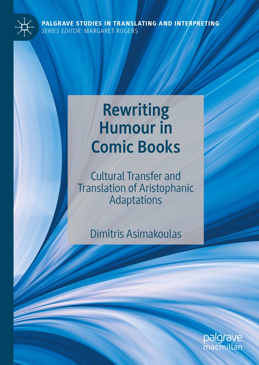 Titlebook: Rewriting Humour in Comic Books; Cultural Transfer an Dimitris Asimakoulas Book 2019 The Editor(s) (if applicable) and The Author(s) 2019 L Titlebook: Rewriting Humour in Comic Books; Cultural Transfer an Dimitris Asimakoulas Book 2019 The Editor(s) (if applicable) and The Author(s) 2019 L