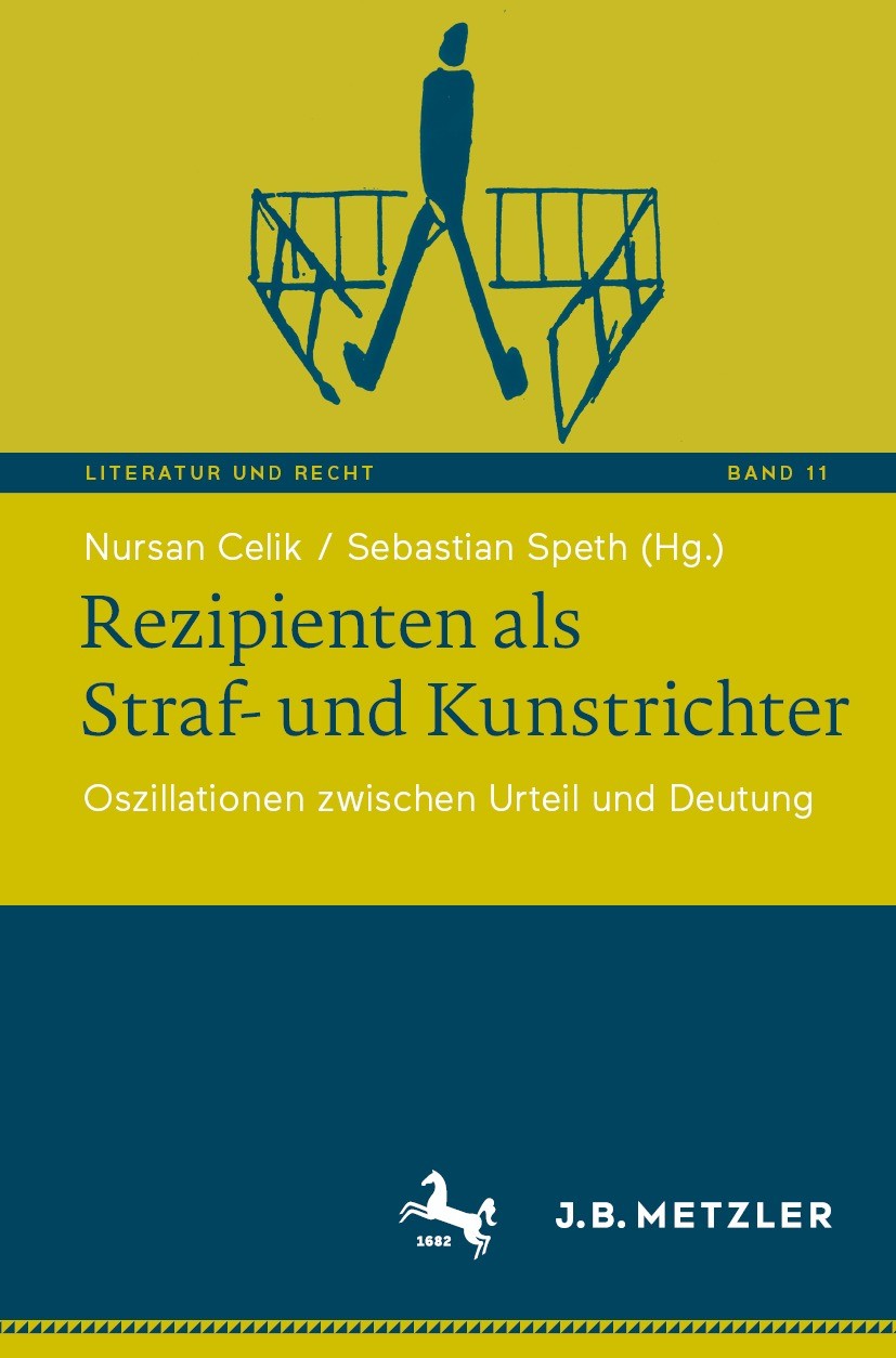 Titlebook: Rezipienten als Straf- und Kunstrichter; Oszillationen zwisch Nursan Celik,Sebastian Speth Book 2024 Der/die Herausgeber bzw. der/die Autor Titlebook: Rezipienten als Straf- und Kunstrichter; Oszillationen zwisch Nursan Celik,Sebastian Speth Book 2024 Der/die Herausgeber bzw. der/die Autor