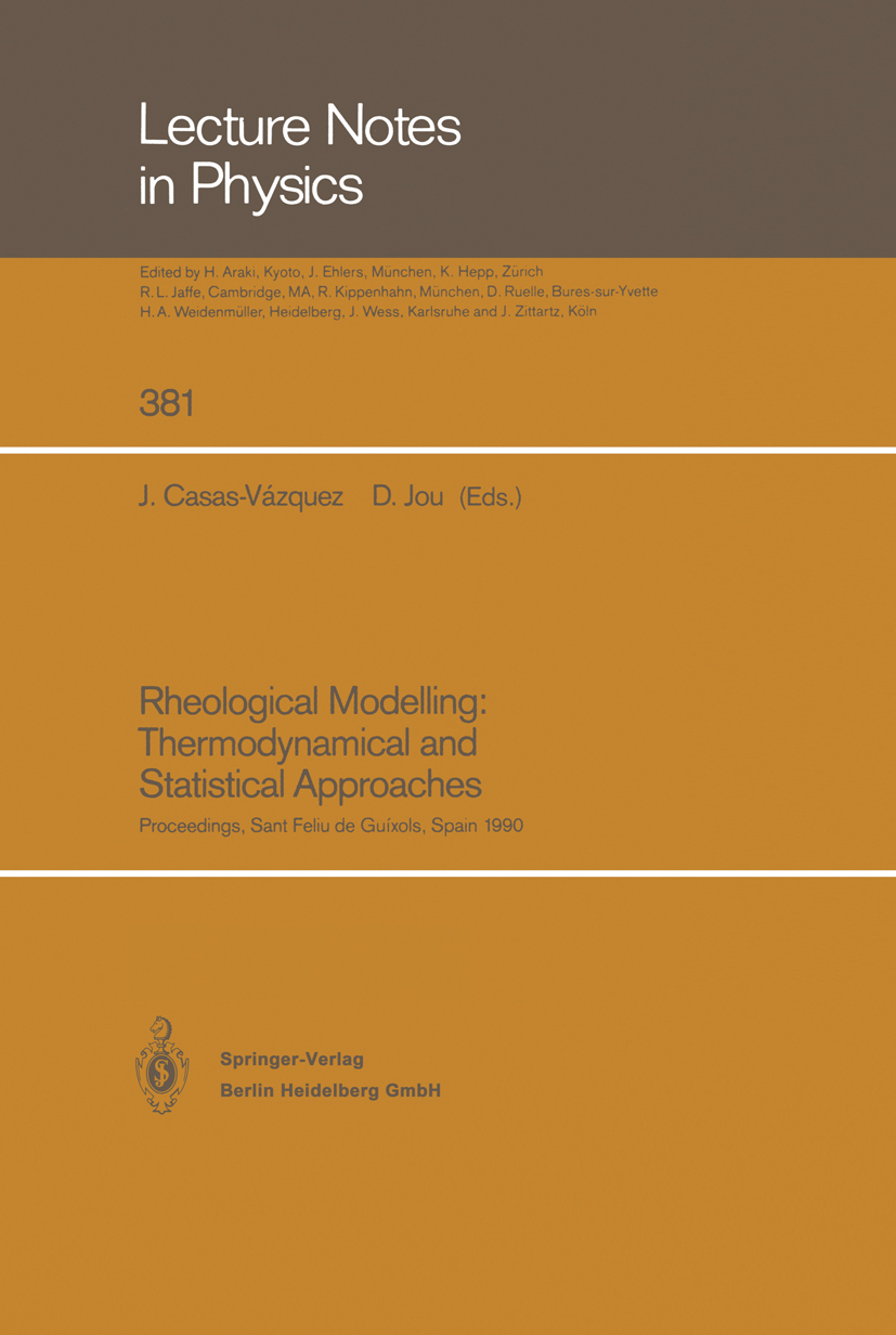 Titlebook: Rheological Modelling: Thermodynamical and Statistical Approaches; Proceedings of the M José Casas-Vázquez,David Jou Conference proceedings Titlebook: Rheological Modelling: Thermodynamical and Statistical Approaches; Proceedings of the M José Casas-Vázquez,David Jou Conference proceedings