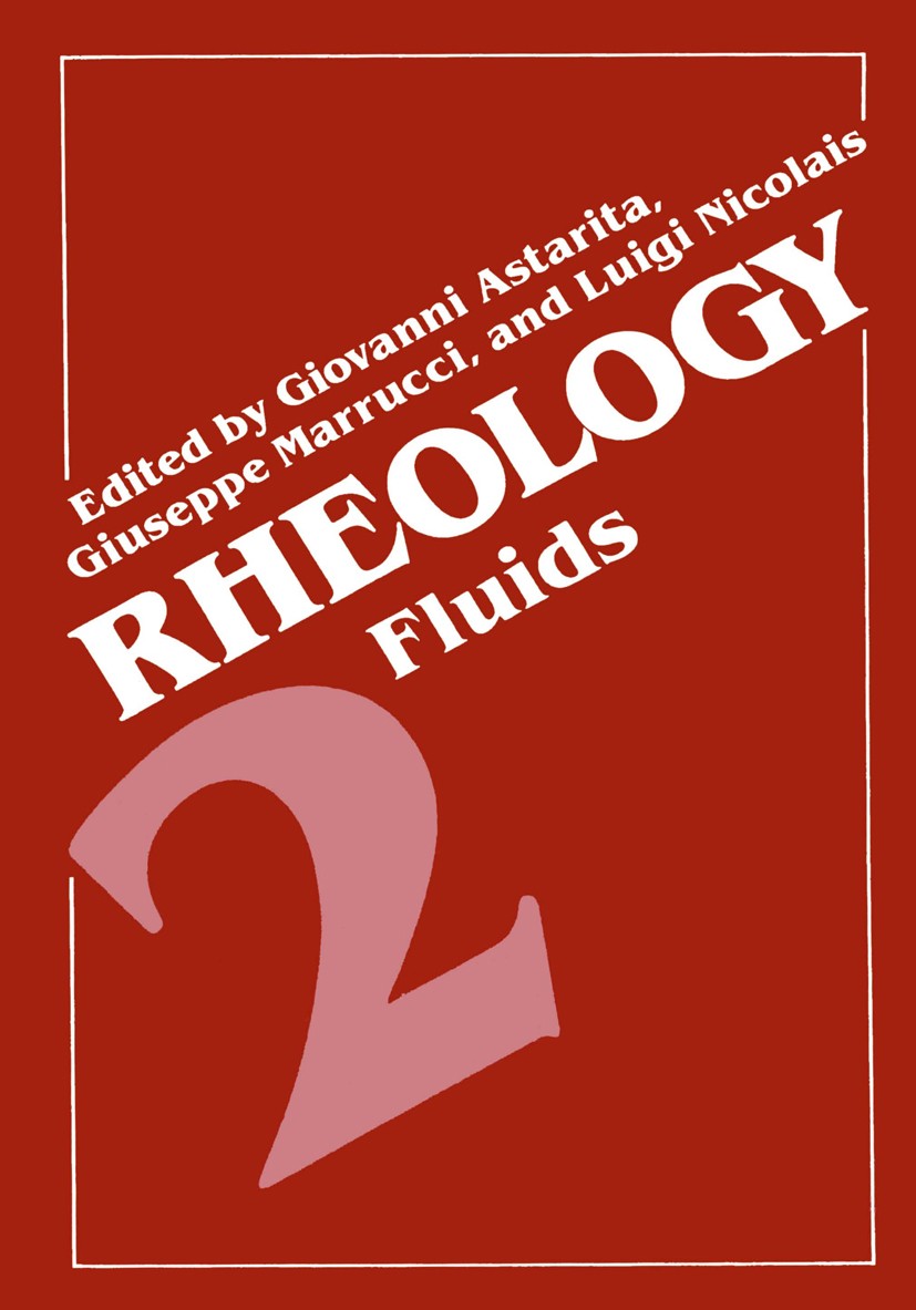 Titlebook: Rheology; Volume 2: Fluids Giovanni Astarita,Giuseppe Marrucci,Luigi Nicolais Book 1980 Plenum Press, New York 1980 Profil.Rheometer.convec Titlebook: Rheology; Volume 2: Fluids Giovanni Astarita,Giuseppe Marrucci,Luigi Nicolais Book 1980 Plenum Press, New York 1980 Profil.Rheometer.convec