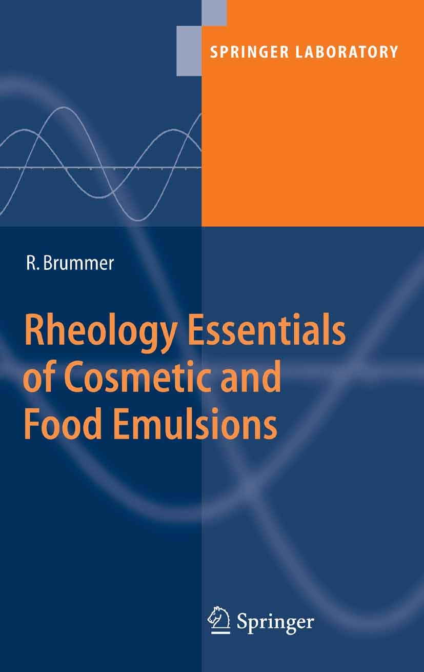 Titlebook: Rheology Essentials of Cosmetic and Food Emulsions; Rüdiger Brummer Book 2006 Springer-Verlag Berlin Heidelberg 2006 Food Technology.Rheol Titlebook: Rheology Essentials of Cosmetic and Food Emulsions; Rüdiger Brummer Book 2006 Springer-Verlag Berlin Heidelberg 2006 Food Technology.Rheol