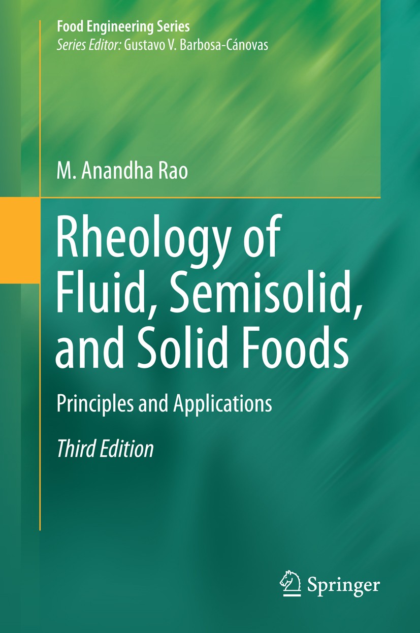 Titlebook: Rheology of Fluid, Semisolid, and Solid Foods; Principles and Appli M. Anandha Rao Book 2014Latest edition Springer Science+Business Media Titlebook: Rheology of Fluid, Semisolid, and Solid Foods; Principles and Appli M. Anandha Rao Book 2014Latest edition Springer Science+Business Media