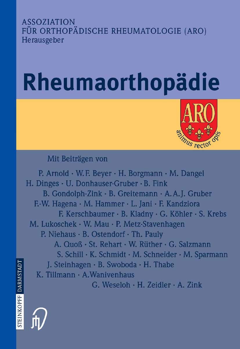 Titlebook: Rheumaorthopädie; Assoziation für Orthopädische Rheumatologie Book 2005 Steinkopff-Verlag Darmstadt 2005 Arthritis.Arthrose.Halswirbelsäul Titlebook: Rheumaorthopädie; Assoziation für Orthopädische Rheumatologie Book 2005 Steinkopff-Verlag Darmstadt 2005 Arthritis.Arthrose.Halswirbelsäul