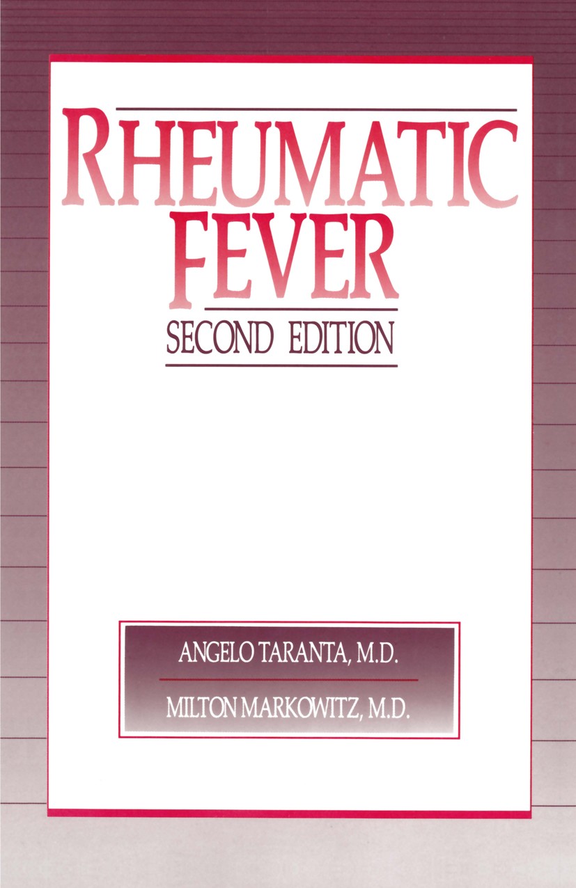 Titlebook: Rheumatic Fever; Angelo Taranta,Milton Markowitz Book 1989Latest edition Kluwer Academic Publishers 1989 antimicrobial.infection.infection Titlebook: Rheumatic Fever; Angelo Taranta,Milton Markowitz Book 1989Latest edition Kluwer Academic Publishers 1989 antimicrobial.infection.infection