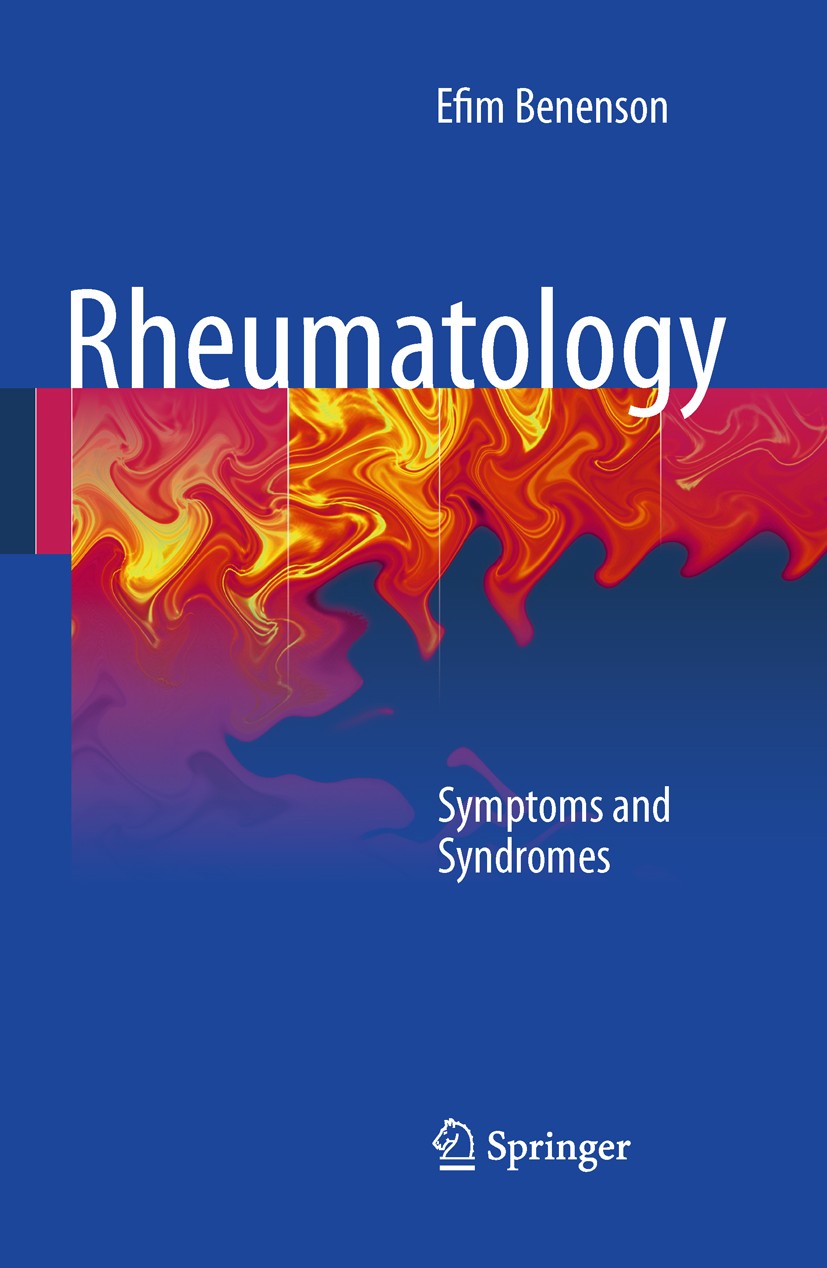 Titlebook: Rheumatology; Symptoms and Syndrom Efim Benenson Book 2011 Springer-Verlag London Limited 2011 Articular.Connective Tissue Disease.Musculos Titlebook: Rheumatology; Symptoms and Syndrom Efim Benenson Book 2011 Springer-Verlag London Limited 2011 Articular.Connective Tissue Disease.Musculos