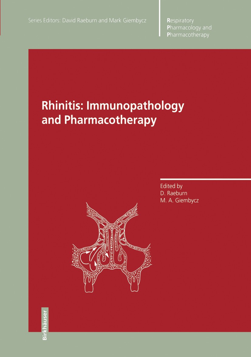 Titlebook: Rhinitis: Immunopathology and Pharmacotherapy; David Raeburn,Mark A. Giembycz Book 1997 Birkhäuser Verlag 1997 Atmen.immunology.immunother Titlebook: Rhinitis: Immunopathology and Pharmacotherapy; David Raeburn,Mark A. Giembycz Book 1997 Birkhäuser Verlag 1997 Atmen.immunology.immunother