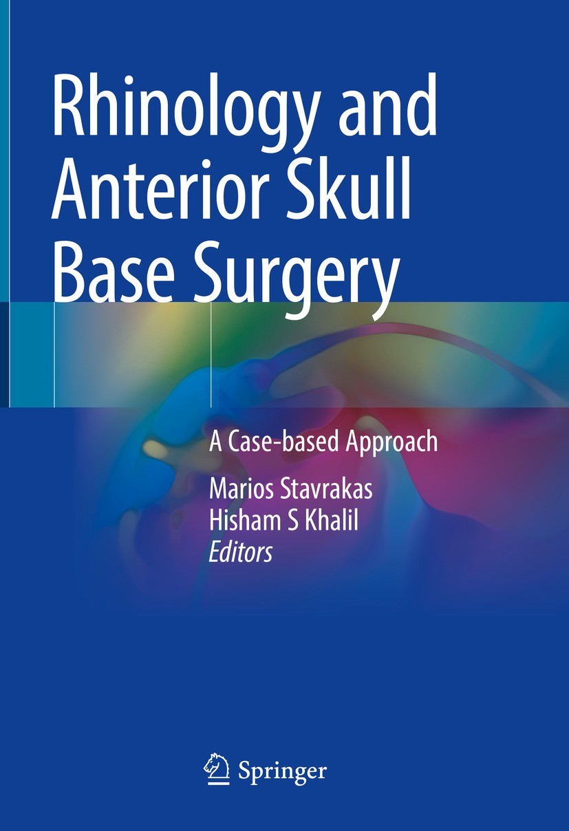 Titlebook: Rhinology and Anterior Skull Base Surgery; A Case-based Approac Marios Stavrakas,Hisham S Khalil Book 2021 Springer Nature Switzerland AG 2 Titlebook: Rhinology and Anterior Skull Base Surgery; A Case-based Approac Marios Stavrakas,Hisham S Khalil Book 2021 Springer Nature Switzerland AG 2