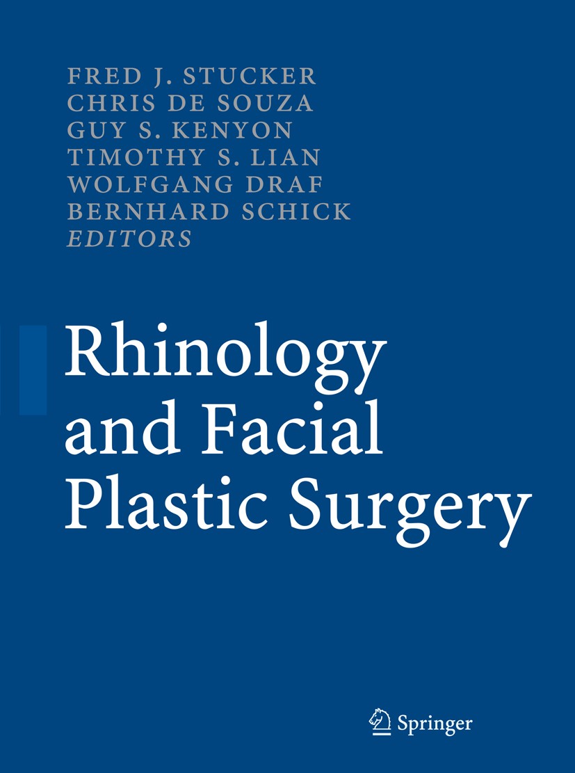Titlebook: Rhinology and Facial Plastic Surgery; Fred J. Stucker,Chris de Souza,Bernhard Schick Book 2009 Springer-Verlag Berlin Heidelberg 2009 Beni Titlebook: Rhinology and Facial Plastic Surgery; Fred J. Stucker,Chris de Souza,Bernhard Schick Book 2009 Springer-Verlag Berlin Heidelberg 2009 Beni