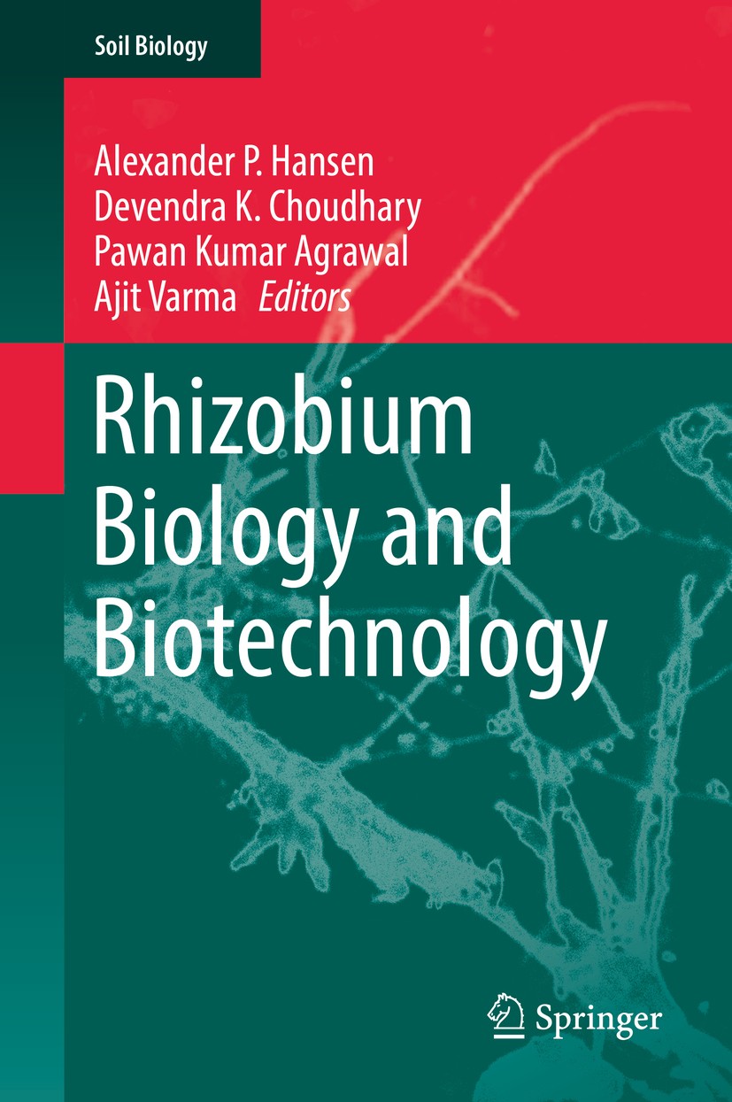 Titlebook: Rhizobium Biology and Biotechnology; Alexander P. Hansen,Devendra K. Choudhary,Ajit Var Book 2017 Springer International Publishing AG 201 Titlebook: Rhizobium Biology and Biotechnology; Alexander P. Hansen,Devendra K. Choudhary,Ajit Var Book 2017 Springer International Publishing AG 201