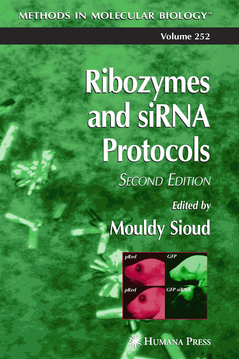 Titlebook: Ribozymes and siRNA protocols; Mouldy Sioud Book 2004Latest edition Humana Press 2004 Titlebook: Ribozymes and siRNA protocols; Mouldy Sioud Book 2004Latest edition Humana Press 2004