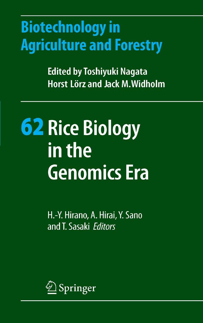 Titlebook: Rice Biology in the Genomics Era; Hiro-Yuki Hirano,Yoshio Sano,Takuji Sasaki Book 2008 Springer-Verlag Berlin Heidelberg 2008 Evolution.Pf Titlebook: Rice Biology in the Genomics Era; Hiro-Yuki Hirano,Yoshio Sano,Takuji Sasaki Book 2008 Springer-Verlag Berlin Heidelberg 2008 Evolution.Pf