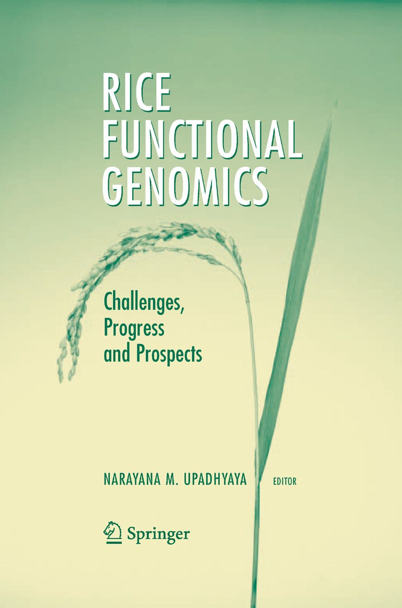 Titlebook: Rice Functional Genomics; Challenges, Progress Narayana M. Upadhyaya Book 2007 Springer-Verlag New York 2007 Allele.Arabidopsis.Mutant.bioi Titlebook: Rice Functional Genomics; Challenges, Progress Narayana M. Upadhyaya Book 2007 Springer-Verlag New York 2007 Allele.Arabidopsis.Mutant.bioi