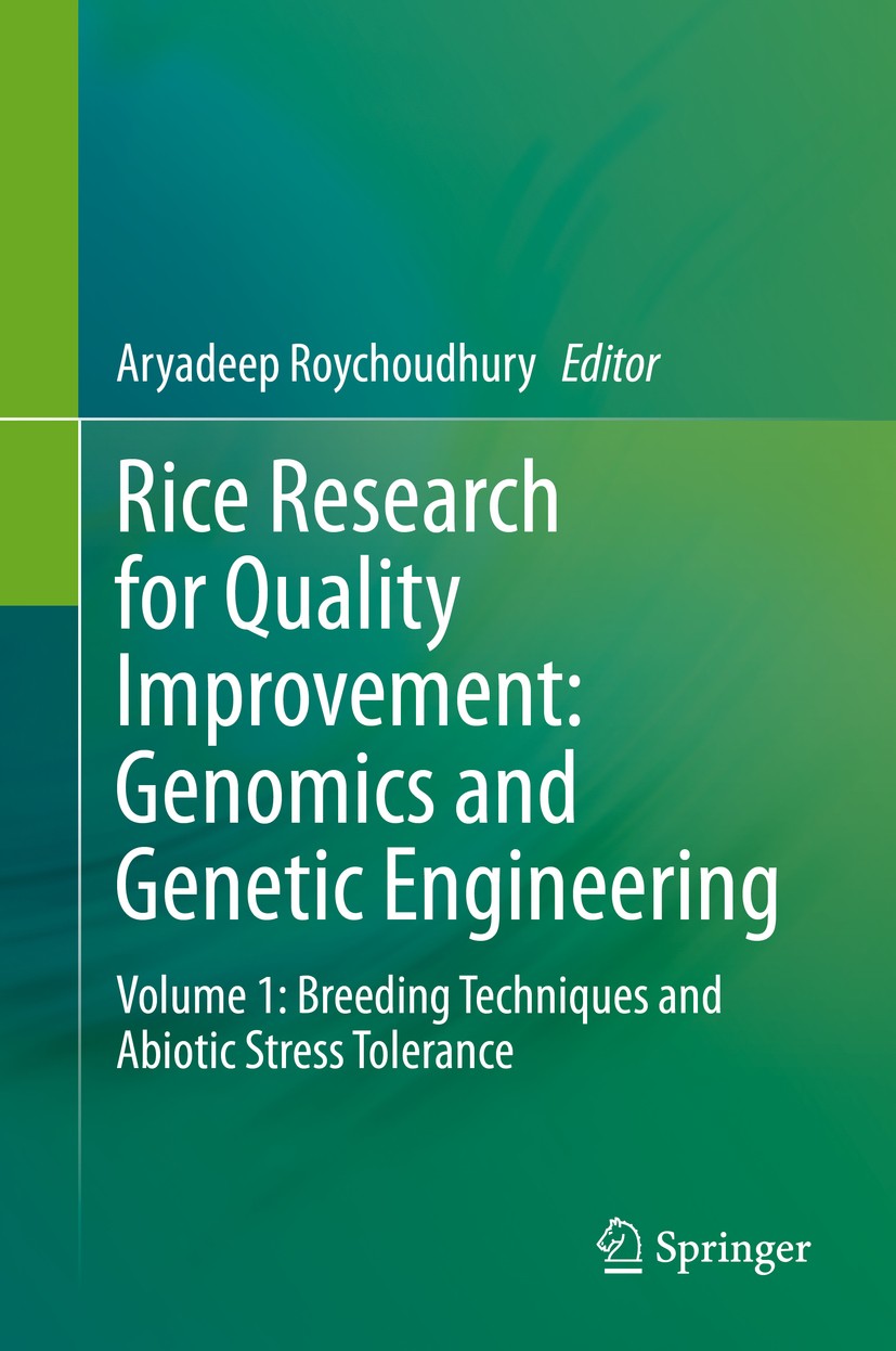 Titlebook: Rice Research for Quality Improvement: Genomics and Genetic Engineering; Volume 1: Breeding T Aryadeep Roychoudhury Book 2020 Springer Natu Titlebook: Rice Research for Quality Improvement: Genomics and Genetic Engineering; Volume 1: Breeding T Aryadeep Roychoudhury Book 2020 Springer Natu