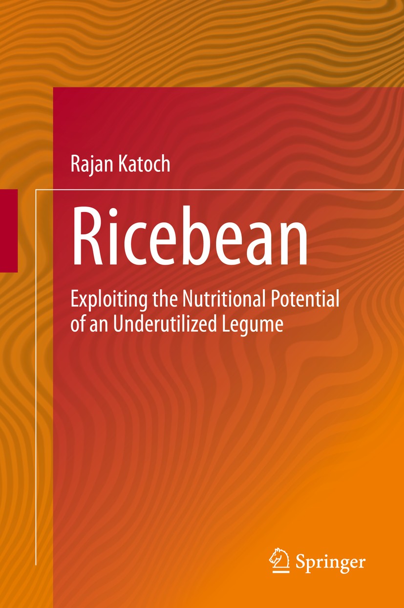 Titlebook: Ricebean; Exploiting the Nutri Rajan Katoch Book 2020 Springer Nature Singapore Pte Ltd. 2020 Forage Legumes.Insect Inhibitory Proteins.Pro Titlebook: Ricebean; Exploiting the Nutri Rajan Katoch Book 2020 Springer Nature Singapore Pte Ltd. 2020 Forage Legumes.Insect Inhibitory Proteins.Pro