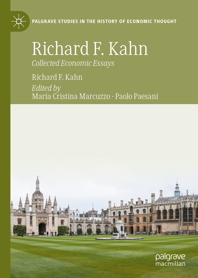 Titlebook: Richard F. Kahn; Collected Economic E Maria Cristina Marcuzzo,Paolo Paesani Book 2022 The Editor(s) (if applicable) and The Author(s), unde Titlebook: Richard F. Kahn; Collected Economic E Maria Cristina Marcuzzo,Paolo Paesani Book 2022 The Editor(s) (if applicable) and The Author(s), unde