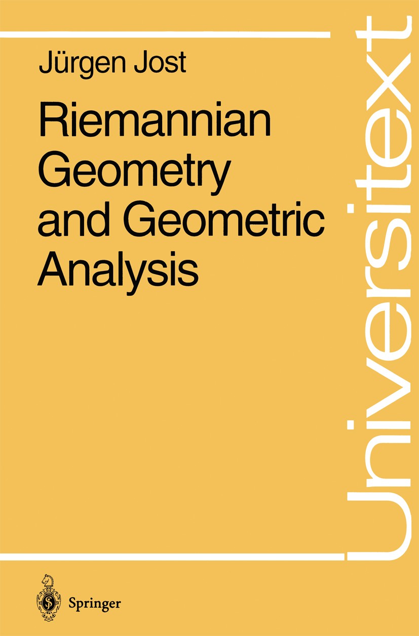 Titlebook: Riemannian Geometry and Geometric Analysis; Jürgen Jost Textbook 19951st edition Springer-Verlag Berlin Heidelberg 1995 Harmonische Abbild Titlebook: Riemannian Geometry and Geometric Analysis; Jürgen Jost Textbook 19951st edition Springer-Verlag Berlin Heidelberg 1995 Harmonische Abbild