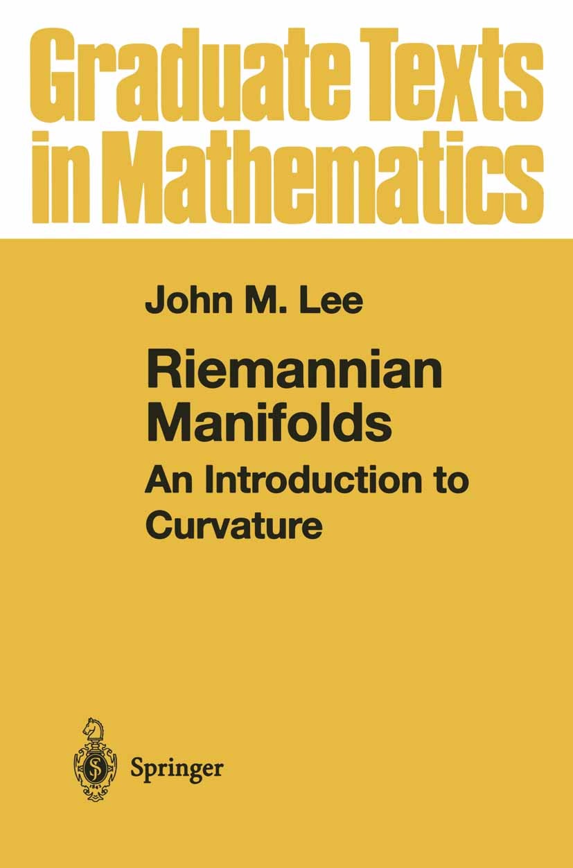 Titlebook: Riemannian Manifolds; An Introduction to C John M. Lee Textbook 19971st edition Springer Science+Business Media New York 1997 Riemannian ge Titlebook: Riemannian Manifolds; An Introduction to C John M. Lee Textbook 19971st edition Springer Science+Business Media New York 1997 Riemannian ge