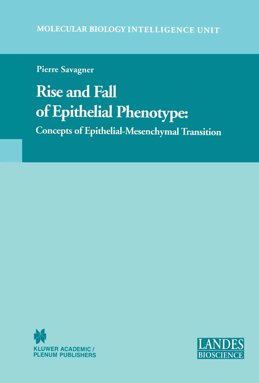 Titlebook: Rise and Fall of Epithelial Phenotype; Concepts of Epitheli Pierre Savagner Book 2005 Springer-Verlag US 2005 Drosophila.Gastrulation.Hydra Titlebook: Rise and Fall of Epithelial Phenotype; Concepts of Epitheli Pierre Savagner Book 2005 Springer-Verlag US 2005 Drosophila.Gastrulation.Hydra