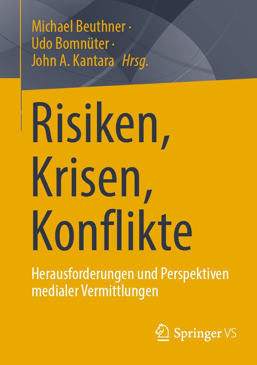 Titlebook: Risiken, Krisen, Konflikte; Herausforderungen un Michael Beuthner,Udo Bomnüter,John A. Kantara Book 2022 Der/die Herausgeber bzw. der/die A Titlebook: Risiken, Krisen, Konflikte; Herausforderungen un Michael Beuthner,Udo Bomnüter,John A. Kantara Book 2022 Der/die Herausgeber bzw. der/die A