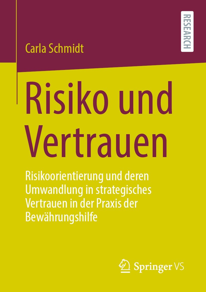 Titlebook: Risiko und Vertrauen; Risikoorientierung u Carla Schmidt Book 2021 Der/die Herausgeber bzw. der/die Autor(en), exklusiv lizenziert durch Sp Titlebook: Risiko und Vertrauen; Risikoorientierung u Carla Schmidt Book 2021 Der/die Herausgeber bzw. der/die Autor(en), exklusiv lizenziert durch Sp