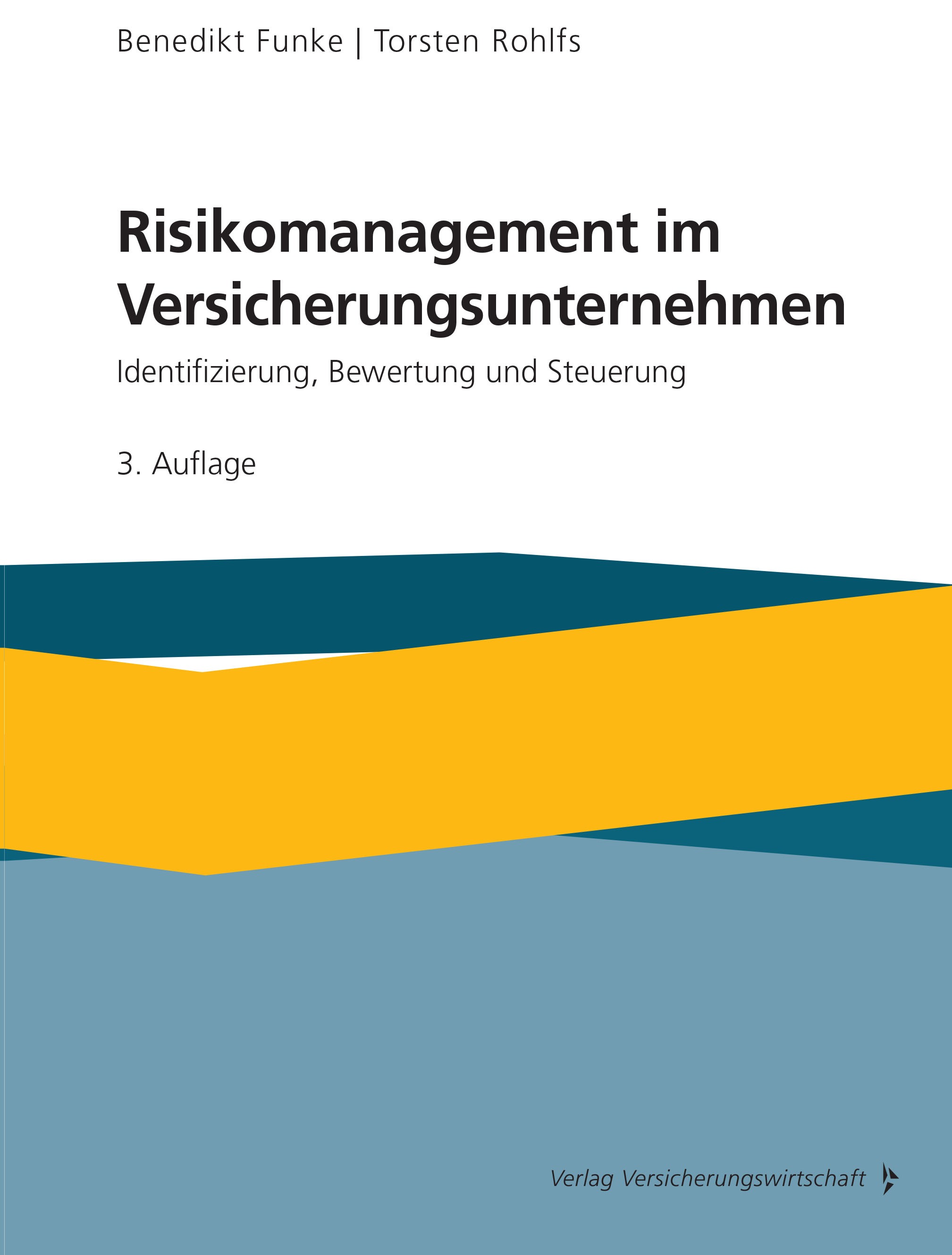 Titlebook: Risikomanagement im Versicherungsunternehmen; Identifizierung, Bew Benedikt Funke,Torsten Rohlfs Book 2022Latest edition Verlag Versicherun Titlebook: Risikomanagement im Versicherungsunternehmen; Identifizierung, Bew Benedikt Funke,Torsten Rohlfs Book 2022Latest edition Verlag Versicherun