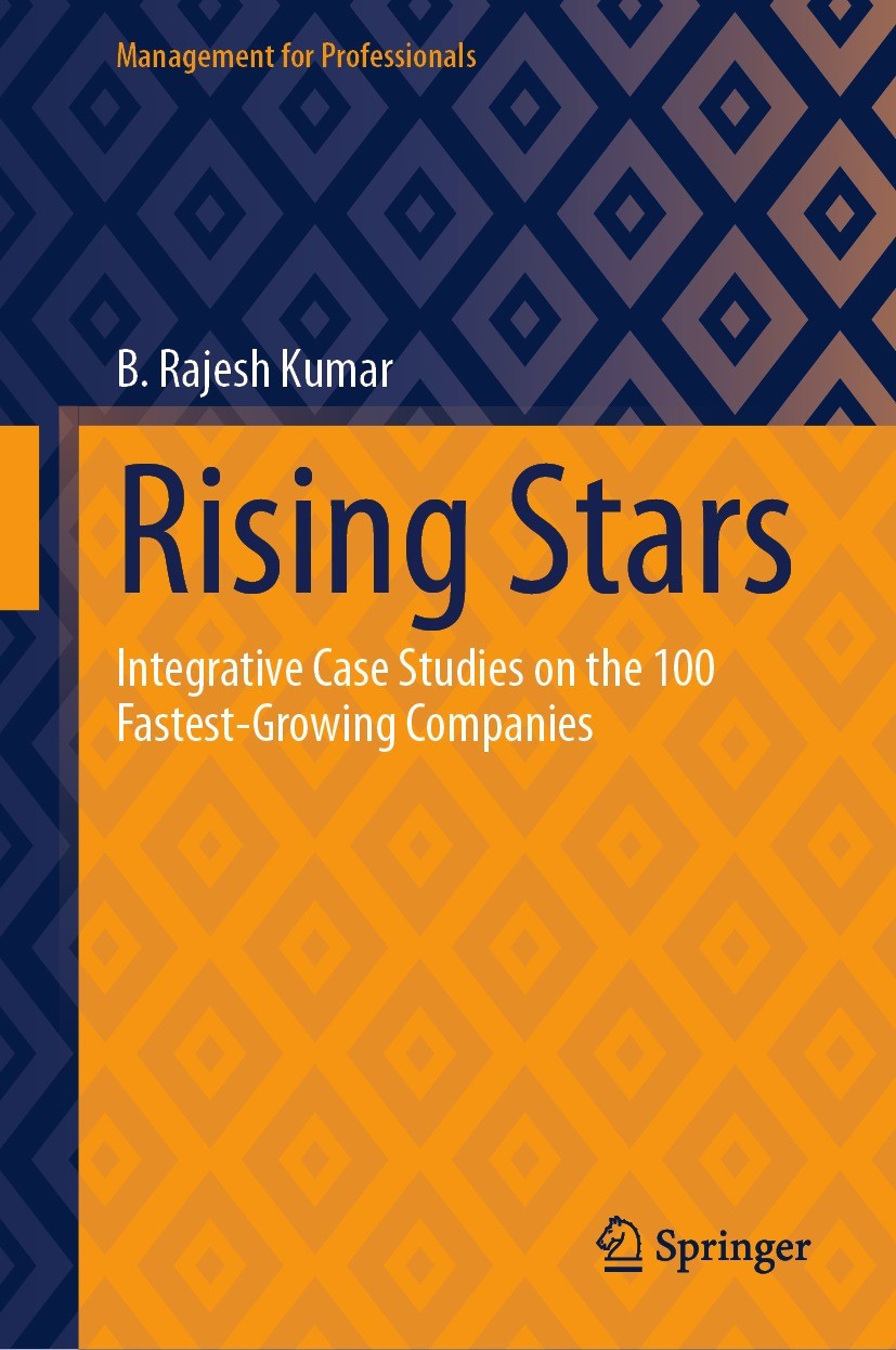 Titlebook: Rising Stars; Integrative Case Stu B. Rajesh Kumar Book 2024 The Editor(s) (if applicable) and The Author(s), under exclusive license to Sp Titlebook: Rising Stars; Integrative Case Stu B. Rajesh Kumar Book 2024 The Editor(s) (if applicable) and The Author(s), under exclusive license to Sp