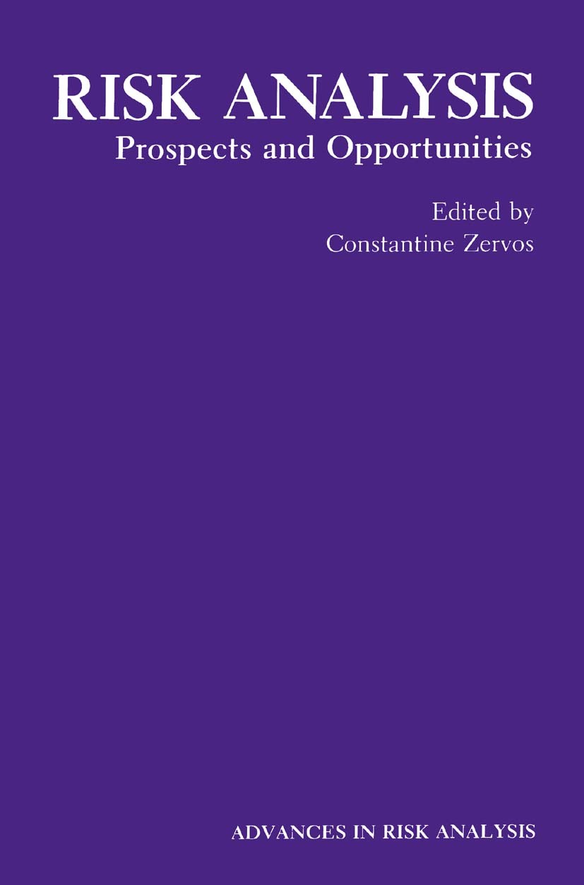 Titlebook: Risk Analysis; Prospects and Opport Constantine Zervos,Kathleen Knox,Rob Coppock Book 1991 Springer Science+Business Media New York 1991 as Titlebook: Risk Analysis; Prospects and Opport Constantine Zervos,Kathleen Knox,Rob Coppock Book 1991 Springer Science+Business Media New York 1991 as