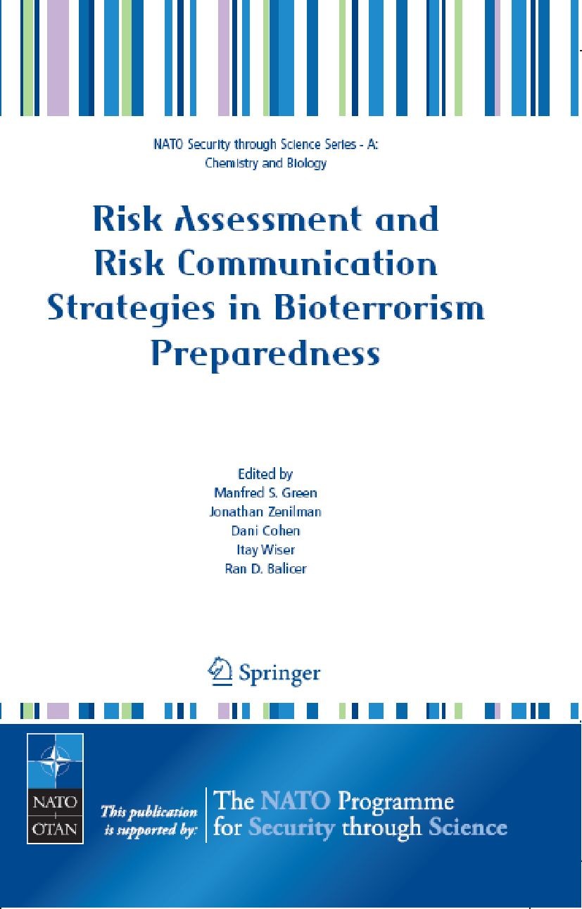 Titlebook: Risk Assessment and Risk Communication Strategies in Bioterrorism Preparedness; Manfred S. Green,Jonathan Zenilman (Professor of M Confere Titlebook: Risk Assessment and Risk Communication Strategies in Bioterrorism Preparedness; Manfred S. Green,Jonathan Zenilman (Professor of M Confere