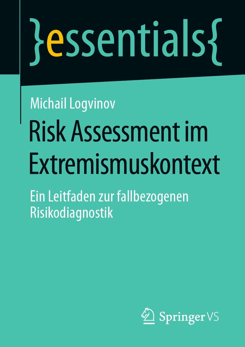 Titlebook: Risk Assessment im Extremismuskontext; Ein Leitfaden zur fa Michail Logvinov Book 2021 Der/die Herausgeber bzw. der/die Autor(en), exklusiv Titlebook: Risk Assessment im Extremismuskontext; Ein Leitfaden zur fa Michail Logvinov Book 2021 Der/die Herausgeber bzw. der/die Autor(en), exklusiv