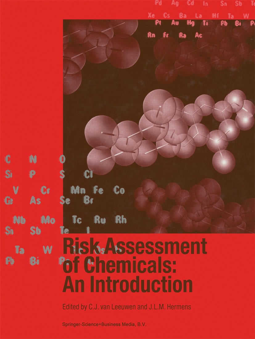 Titlebook: Risk Assessment of Chemicals: An Introduction; C. J. Leeuwen,J. L. M. Hermens Book 19951st edition Springer Science+Business Media B.V. 19 Titlebook: Risk Assessment of Chemicals: An Introduction; C. J. Leeuwen,J. L. M. Hermens Book 19951st edition Springer Science+Business Media B.V. 19