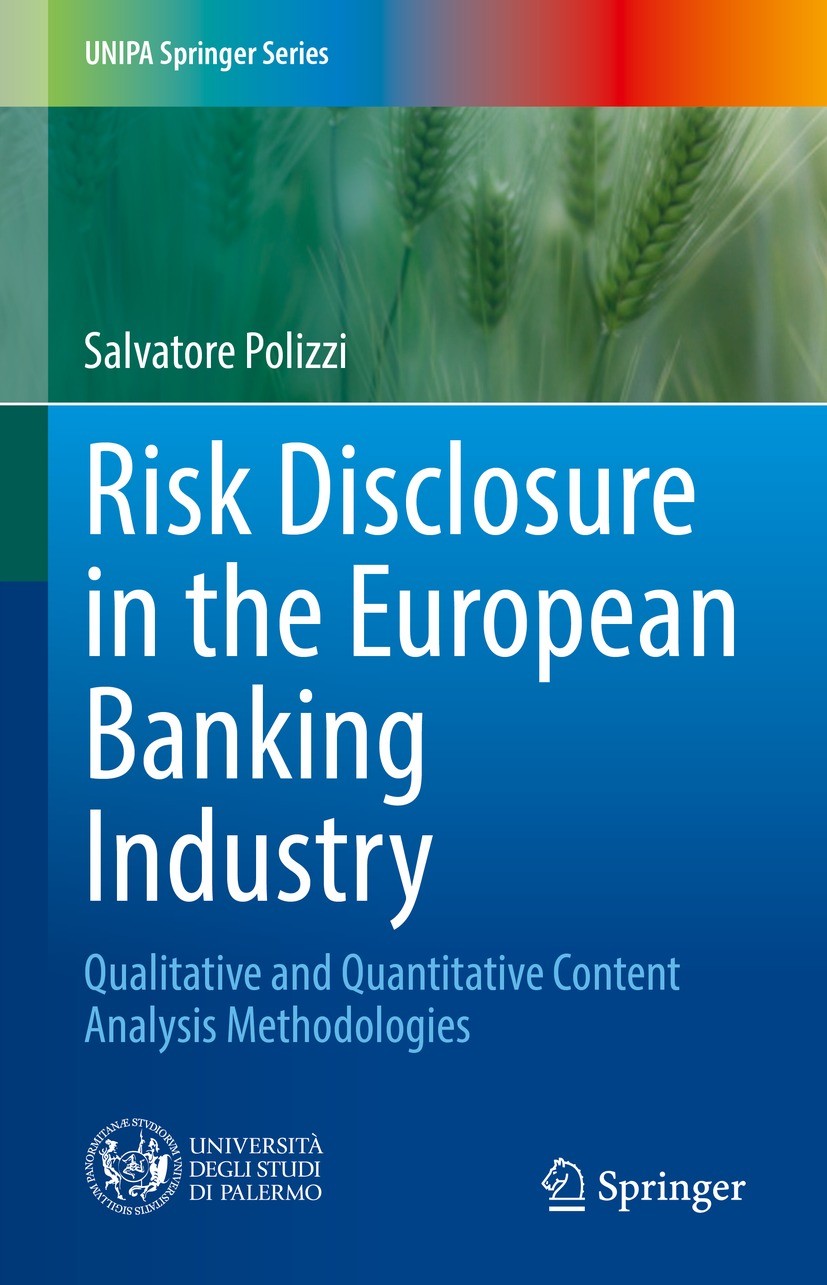 Titlebook: Risk Disclosure in the European Banking Industry; Qualitative and Quan Salvatore Polizzi Book 2022 The Editor(s) (if applicable) and The Au Titlebook: Risk Disclosure in the European Banking Industry; Qualitative and Quan Salvatore Polizzi Book 2022 The Editor(s) (if applicable) and The Au