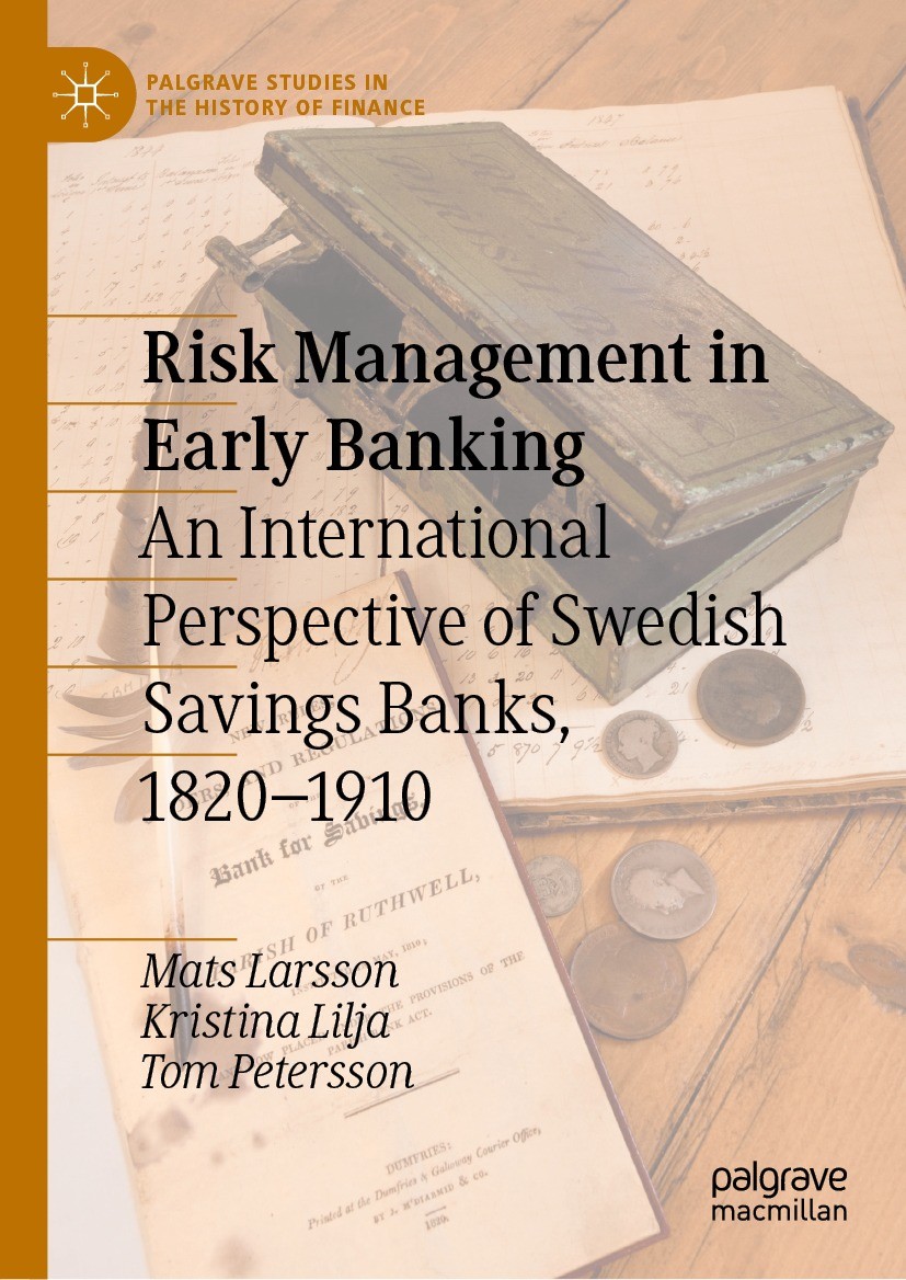 Titlebook: Risk Management in Early Banking; An International Per Mats Larsson,Kristina Lilja,Tom Petersson Book 2021 The Editor(s) (if applicable) an Titlebook: Risk Management in Early Banking; An International Per Mats Larsson,Kristina Lilja,Tom Petersson Book 2021 The Editor(s) (if applicable) an