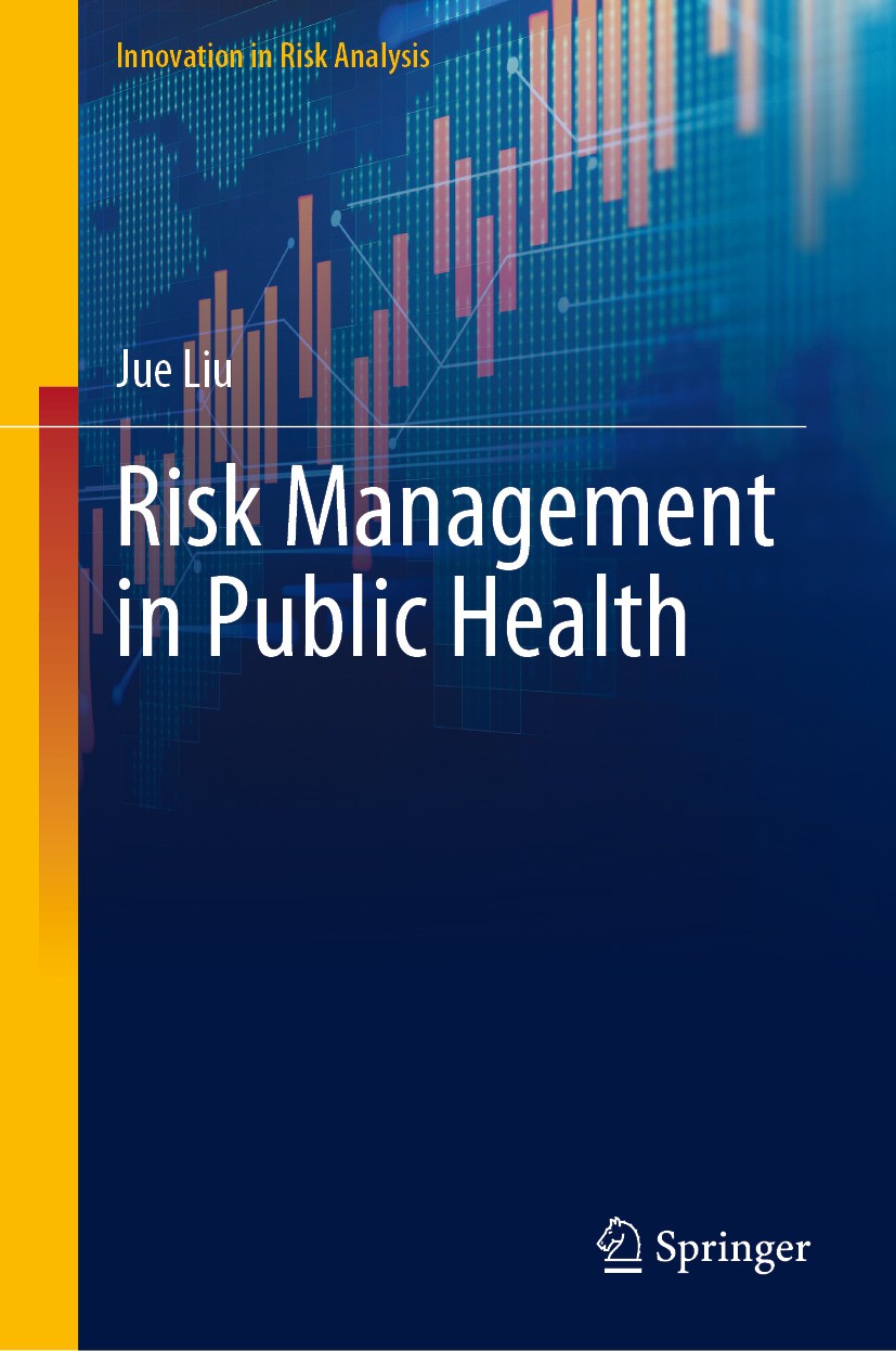 Titlebook: Risk Management in Public Health; Jue Liu Book 2024 The Editor(s) (if applicable) and The Author(s), under exclusive license to Springer N Titlebook: Risk Management in Public Health; Jue Liu Book 2024 The Editor(s) (if applicable) and The Author(s), under exclusive license to Springer N