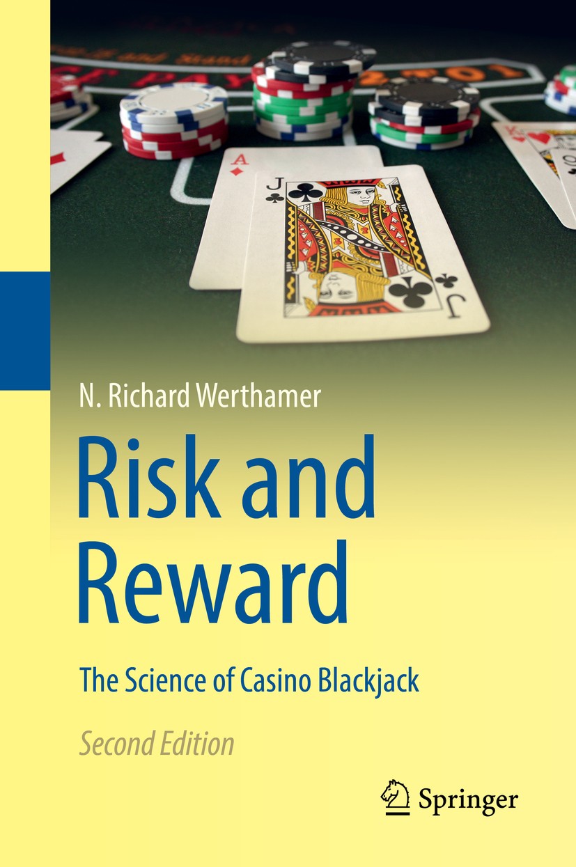 Titlebook: Risk and Reward; The Science of Casin N. Richard Werthamer Book 2018Latest edition Springer International Publishing AG, part of Springer N Titlebook: Risk and Reward; The Science of Casin N. Richard Werthamer Book 2018Latest edition Springer International Publishing AG, part of Springer N